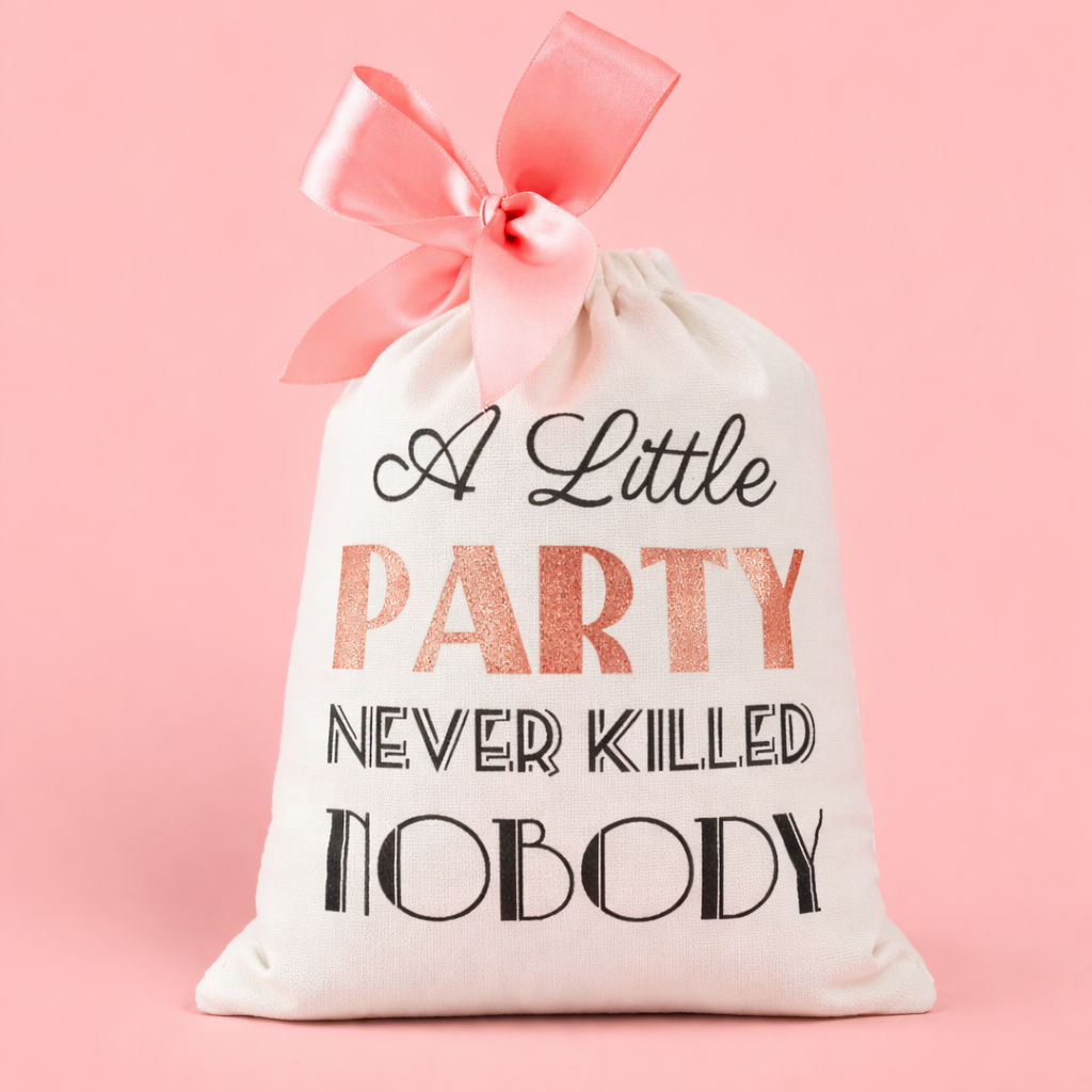 Set of 5 “A Little Party Never Killed Nobody” Hangover Bags