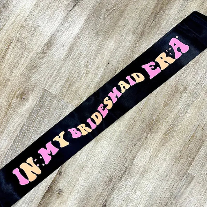 In My Bride Era Sash – Bride & Bridesmaid Hen Party Sashes