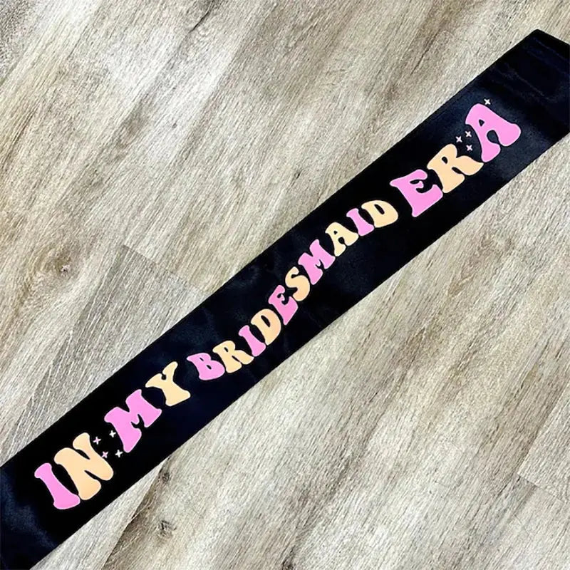 In My Bride Era Sash – Bride & Bridesmaid Hen Party Sashes - The Hen Planner