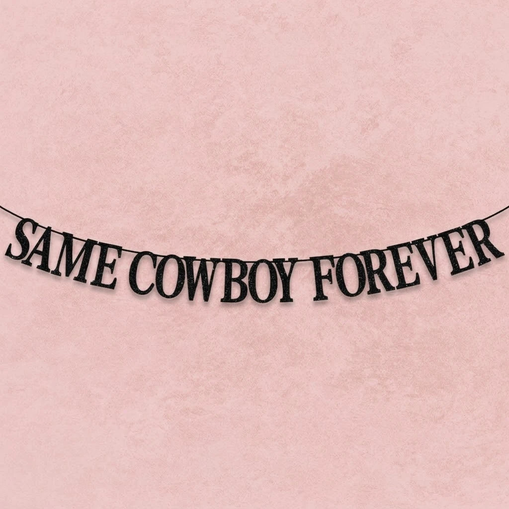 Black 'Same Cowboy Forever' banner on a pink background